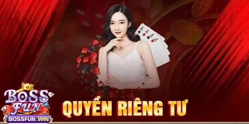 Chính sách quyền riêng tư quan trọng của bossfun